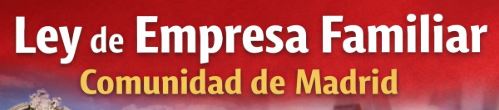 Ley Empresa Familiar Madrid